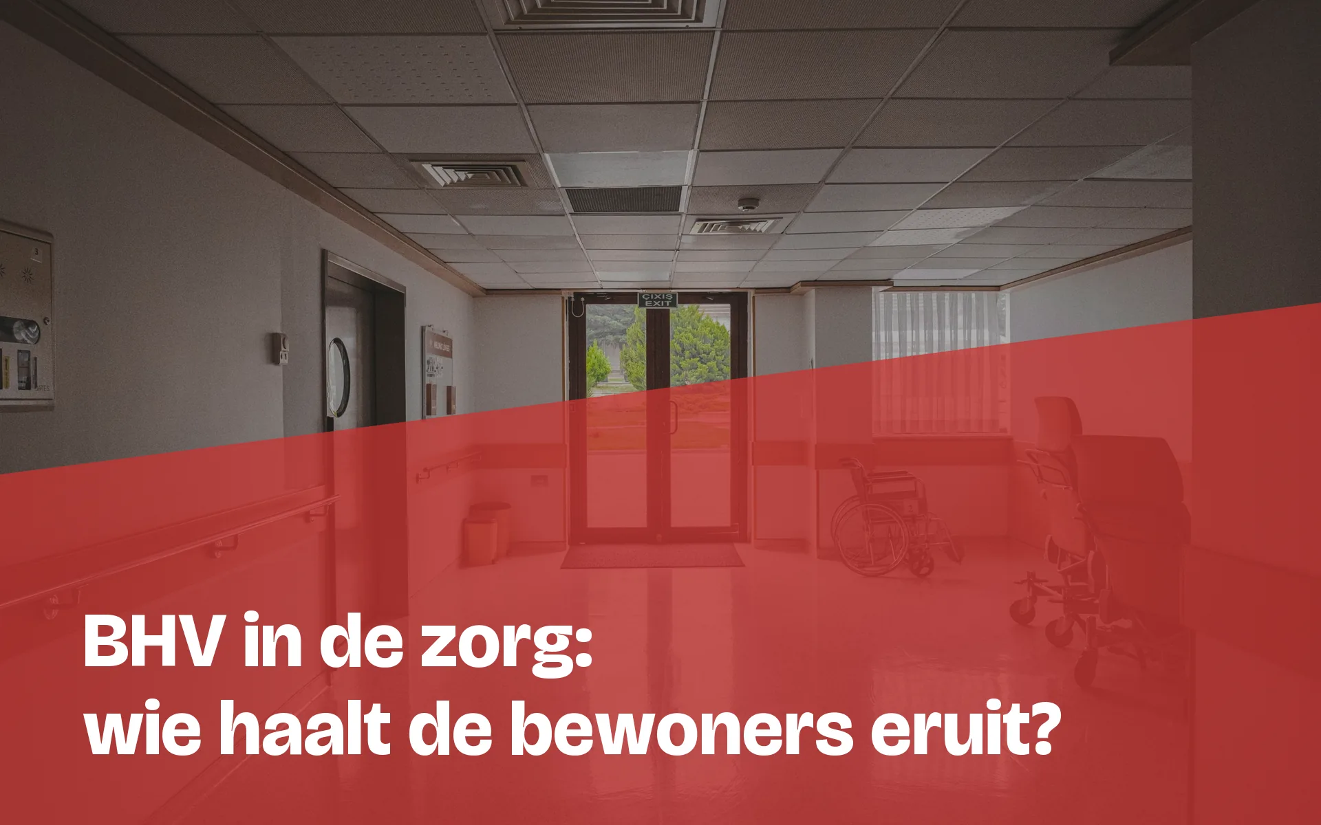 BHV in de zorg: ontruimen als je bewoners niet kunnen vluchten