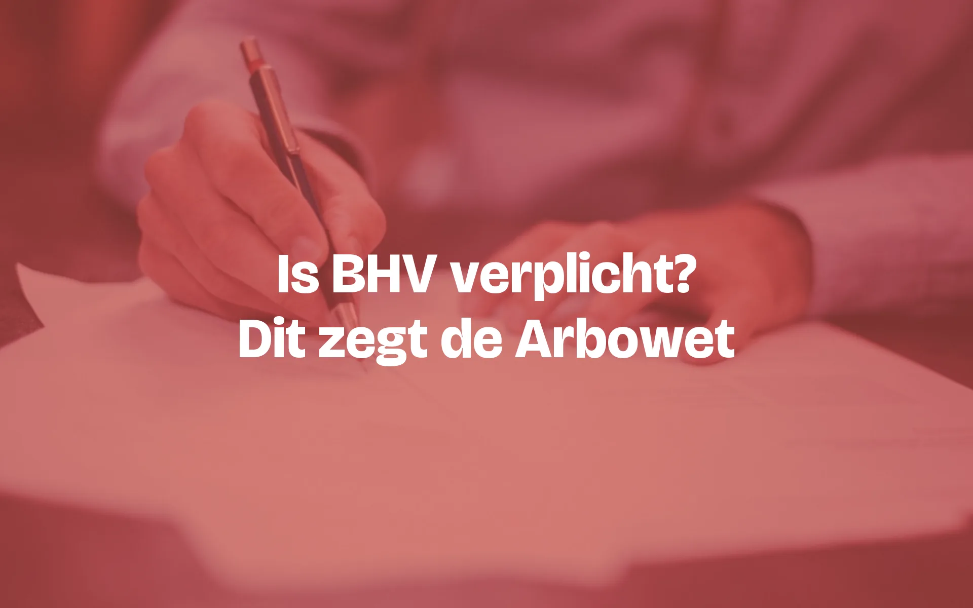 Is BHV verplicht? Ja, vanaf één werknemer. Dit zegt de Arbowet (en dit niet)